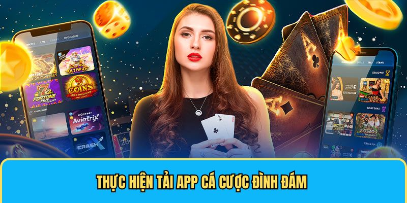 Thực hiện tải app cá cược 6686 đình đám 